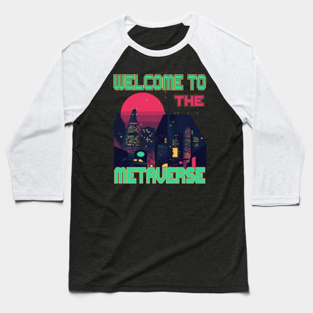 Metaverse Retro Synth Wave Welcome to the Metaverse Baseball T-Shirt by Surfer Dave Designs